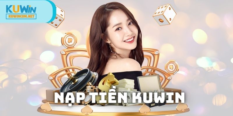 Nạp Tiền KUWIN