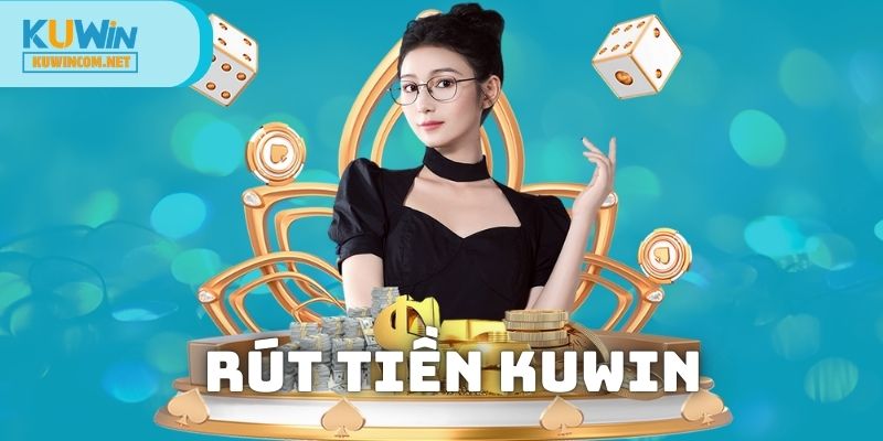 Rút Tiền KUWIN